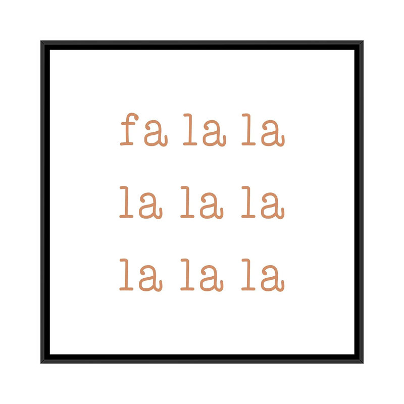 « Fa la la » par Orara studio-impression d’art textuel, Pas de tapis, H 18 po x l 18 po x 1,5 po, Toile avec cadre noir