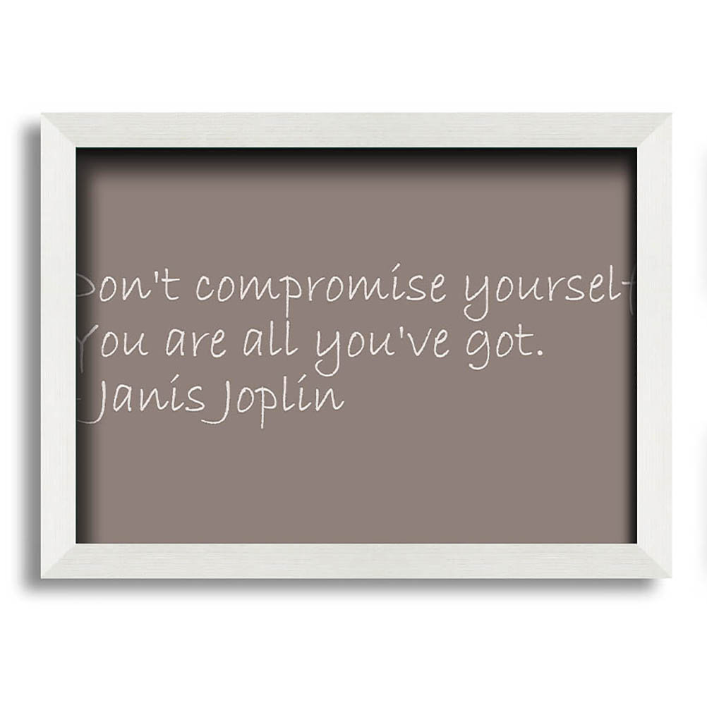 Rendville Famous Quote Janis Joplin Dont Compromise Yourself Beige Framed Print Wall Art