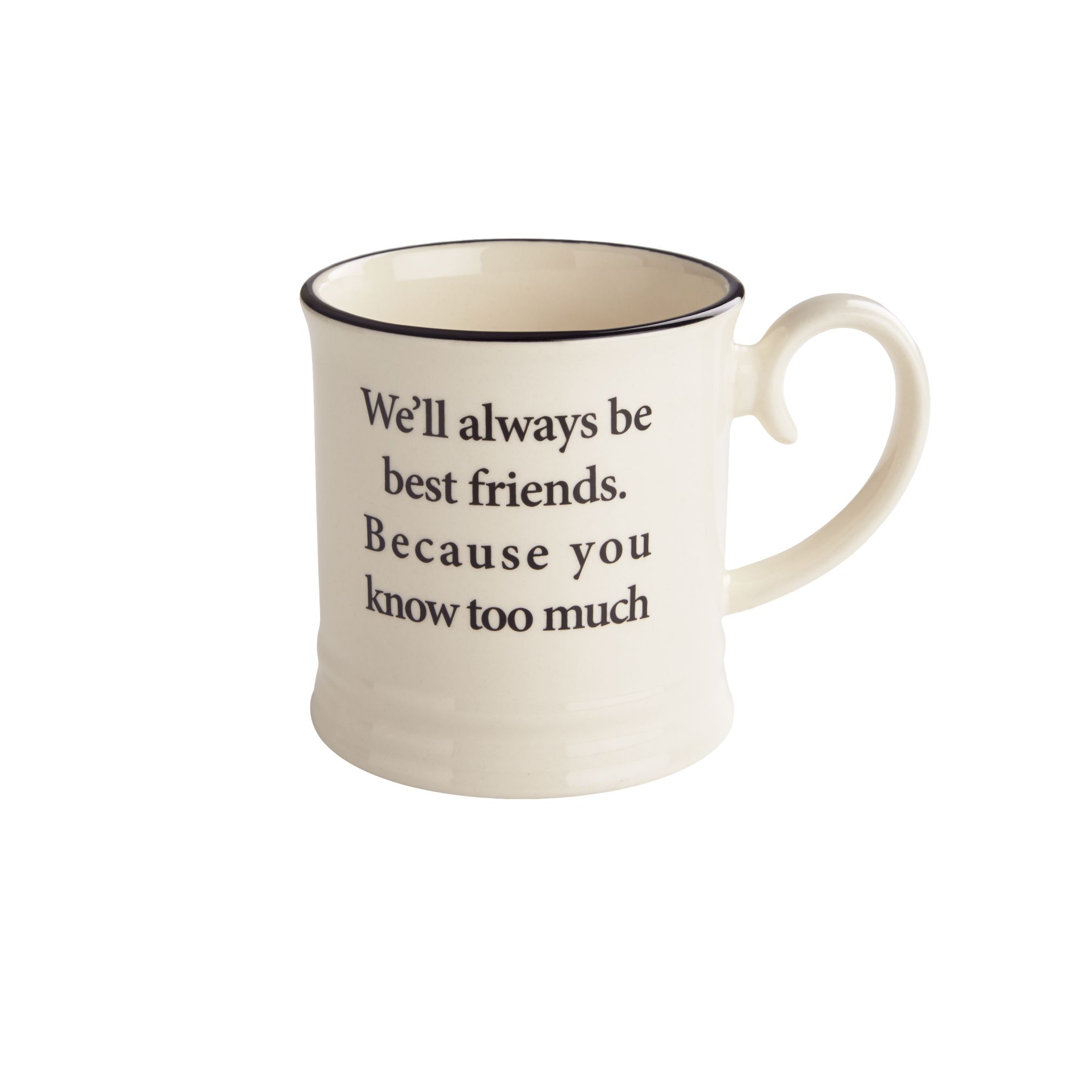 Quips and Quotes "We'll Always Be Best Friends" Tankard Mug