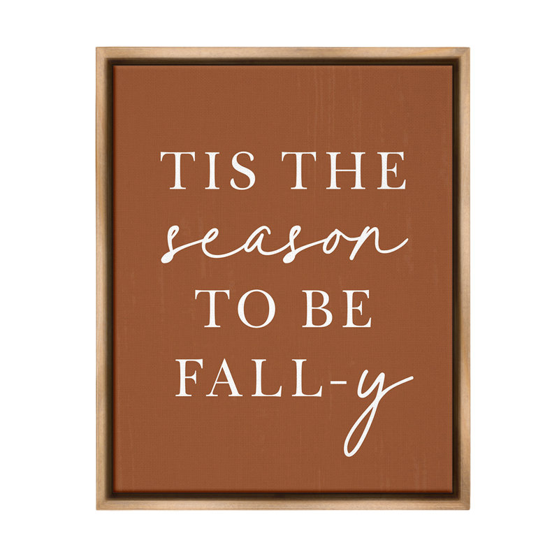 «Season To Be Fall-Y» sur toile, H 31 po x l 25 po, Cadre flottant orme Montalcino