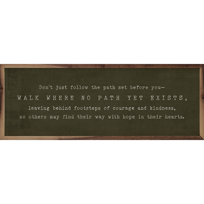 Don't Walk The Path, Green, 8" H x 24" W