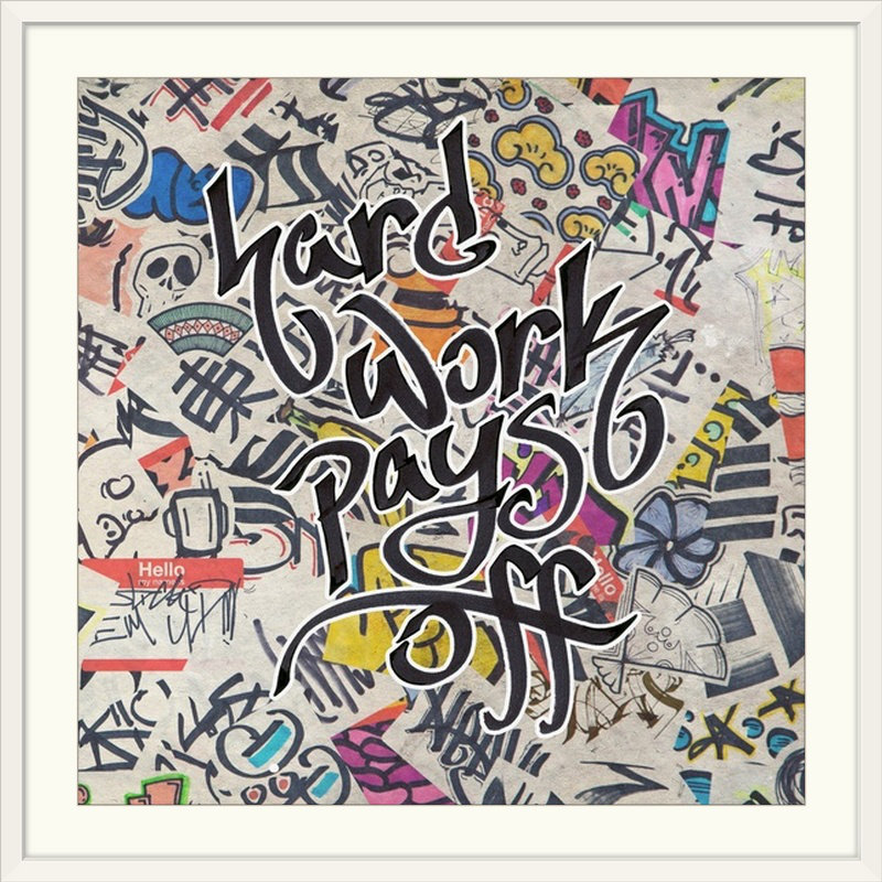 « hard work paye off-urban inspiration », impression, H 20" x l 20" x P 1", Cadre noir