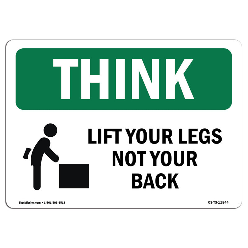 «Lift with Your Legs Not Your Back», 18" H x 24" W x 0.1" D