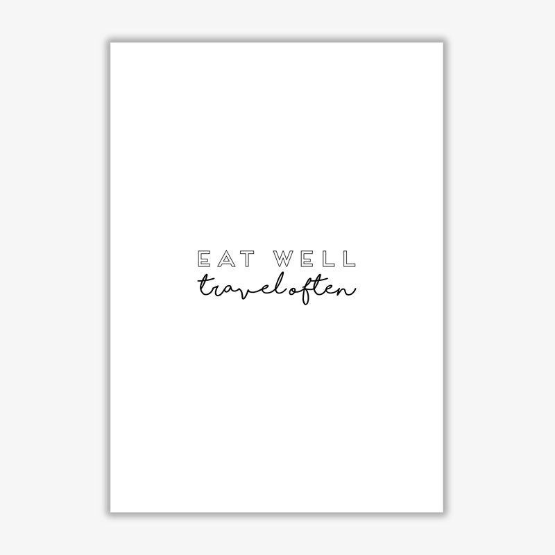 Eat Well Travel Often - Print, No Frame, 85 cm H x 60 cm W x 1 cm D