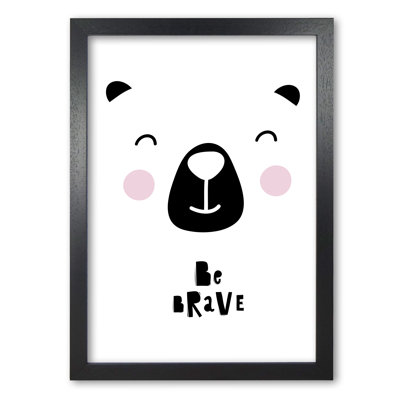 Be Brave Bear Face - Print
