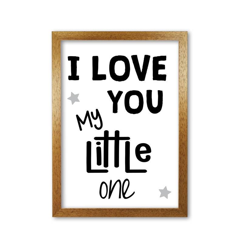 I Love You Little One - Print, Honey Oak Frame, 85 cm H x 60 cm W x 5 cm D
