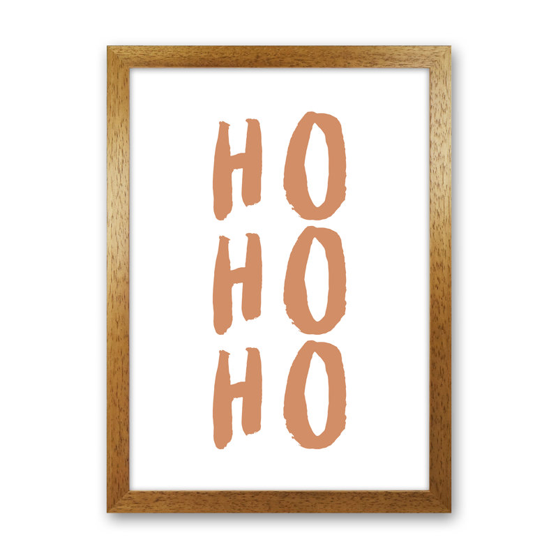 Ho Ho Ho - Print, Brown Framed, 34cm H x 25cm W x 3cm D