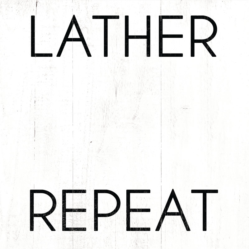 Lather Rinse Repeat - Wrapped Canvas Print, 91cm H x 91cm W x 3.8cm D