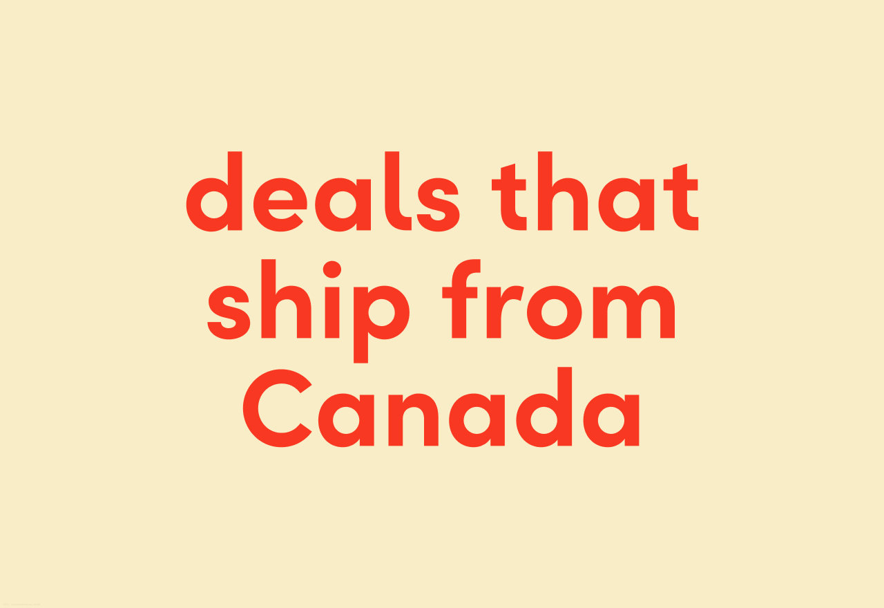 deals that ship from Canada