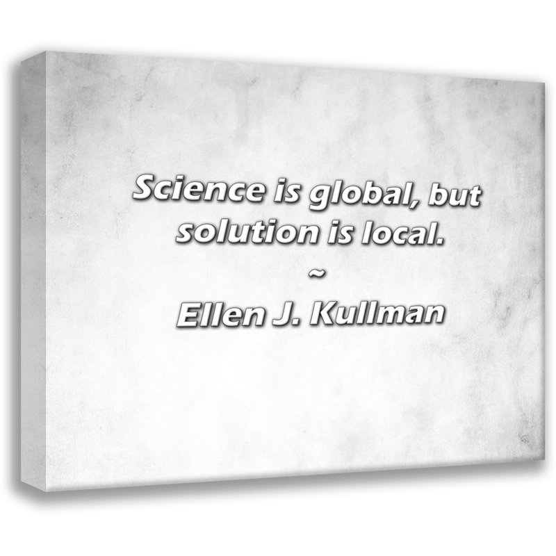 Ellen J. Kullman Citation: La science est mondiale, mais la solution est locale., H 15 po x l 18 po