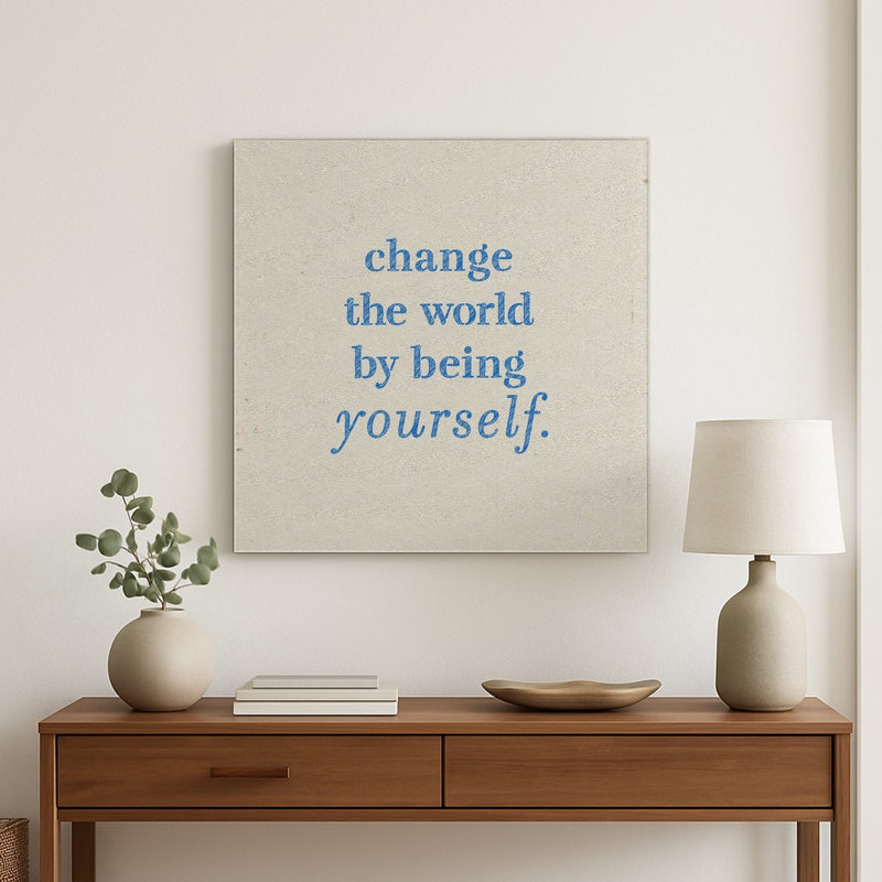 Changez le monde en étant vous-même — Texture de tissu usé — Décoration murale carrée en métal, H 12 po x l 12 po