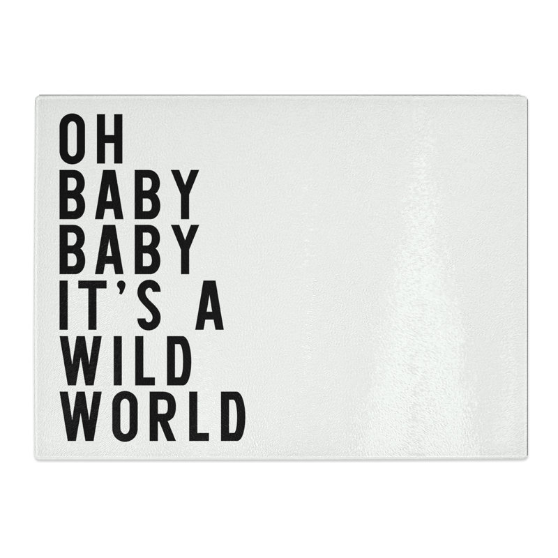 Wild World Typography Quote  Glass Chopping Board
