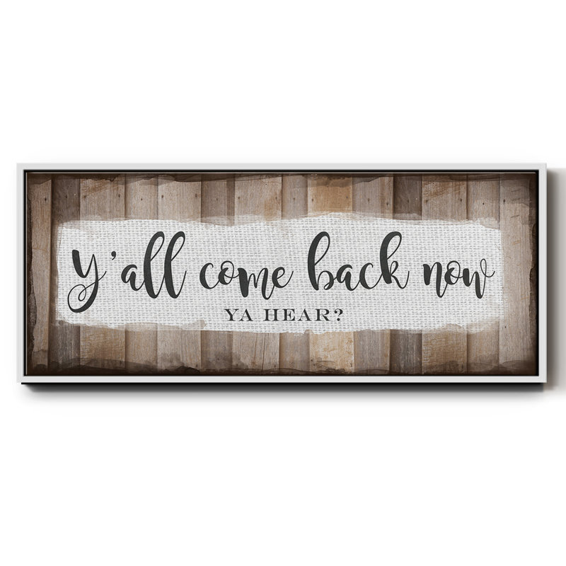 Y'all Come Back Now- Framed Canvas