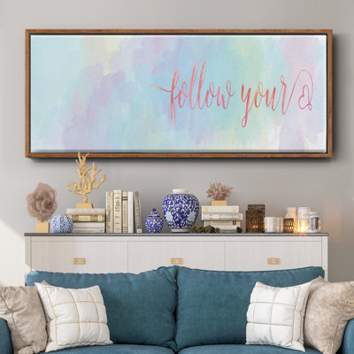 Follow Your - Toile encadrée