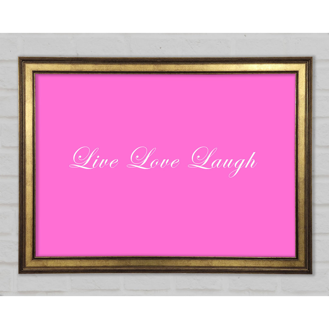 Liebe Zitat Live Love Laugh 2 Gerahmter Druck