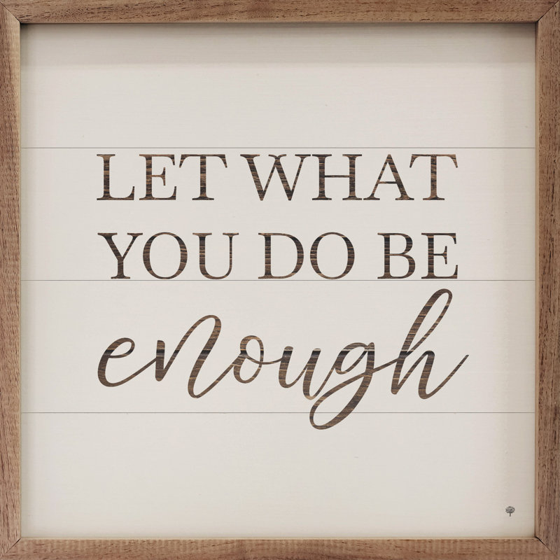 Let What You Do Be Enough, H 4 po x l 4 po