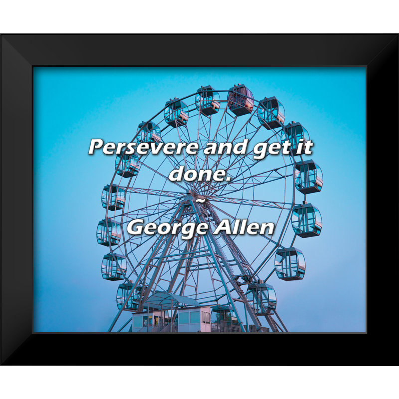 Citation de George Allen: Persévérez et faites-le.