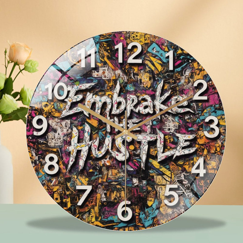 Horloge murale Embrace The Hustle