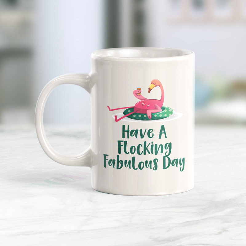 Tasse à café « have a flocking fabulous Day », Céramique, 11 oz