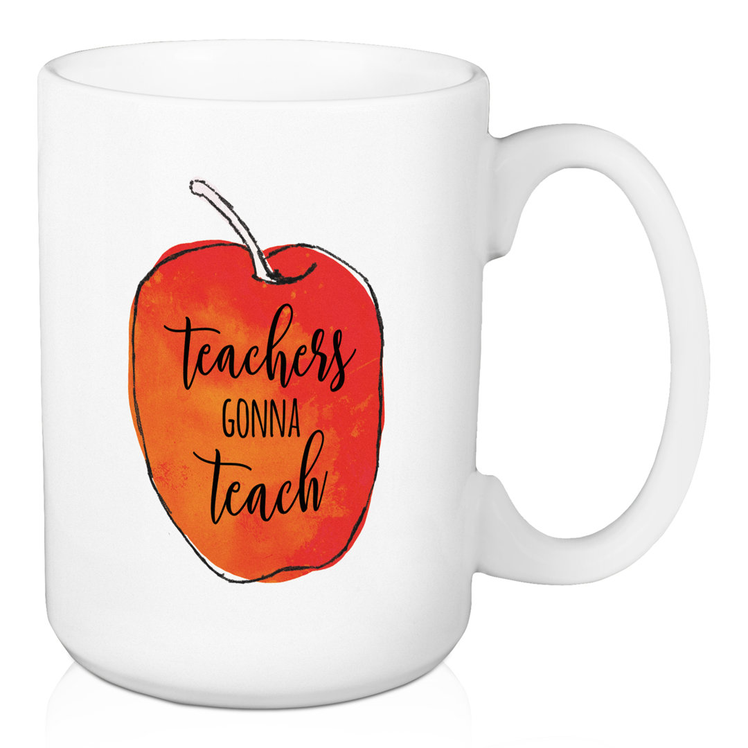 Atilia Teachers Gonna Teach Coffee Mug Ebern Designs