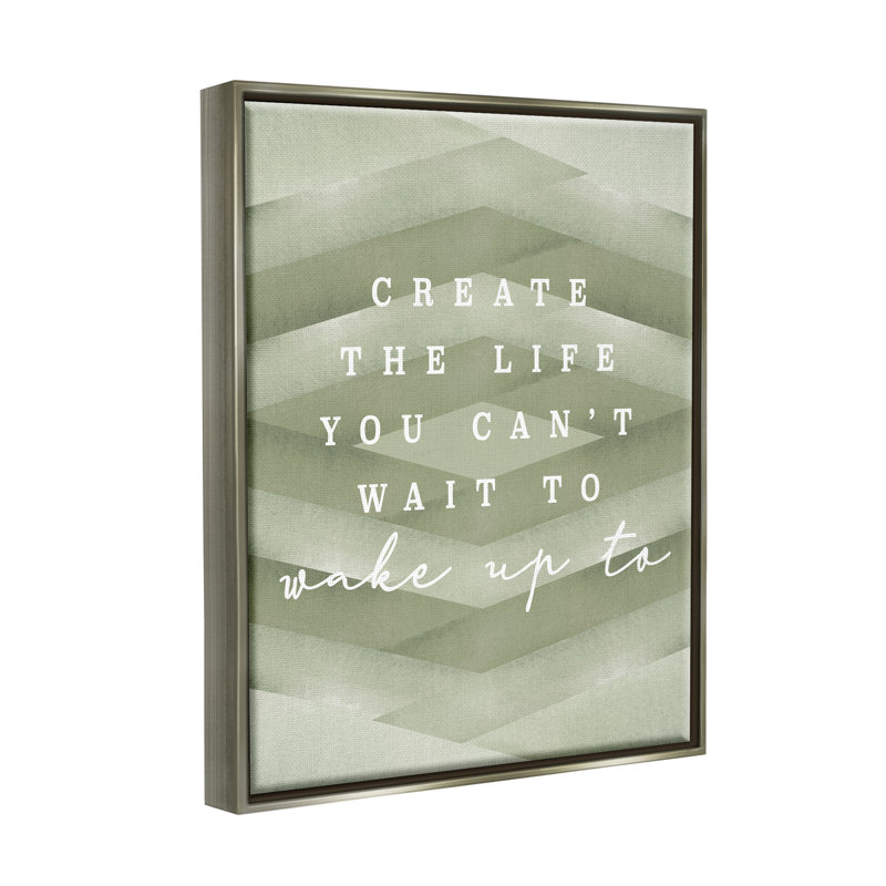 «Create Your Life Motivational» par Daphne Polselli, H 31 po x l 25 po x P 1,7 po, Cadre flottant gris lustré