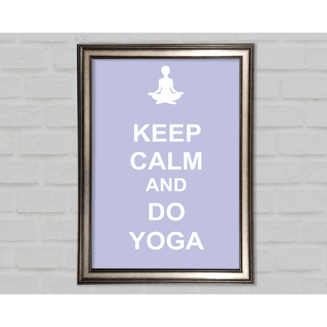 Keep Calm Do Yoga - Einzelne Bilderrahmen Kunstdrucke