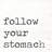 " Follow Your Stomach " by Jaxn Blvd.-1369281051-1369281049-1356518441
