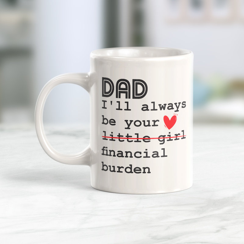 Grande tasse à café « Dad I be always be your little girl », 11 oz, Plastique