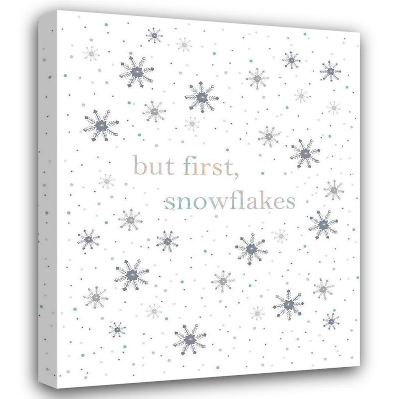 Ophelia & Co., Straatsma, Leah, art sur toile tendue sous le titre: But First Snowflakes, H 18 po x l 15 po