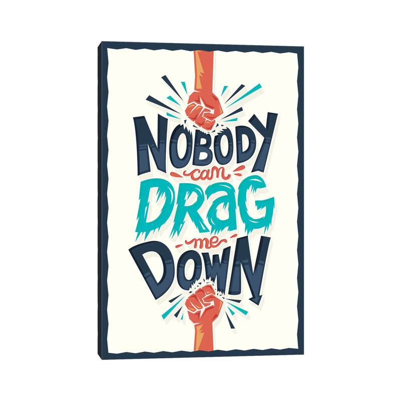 «Drag Me Down» par Risa Rodil - reproduction d'art textuel, H 12 po x l 8 po x P 0,75 po, Toile tendue, Pas de tapis