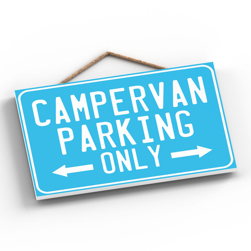 Campervan Parking Only - Print on MDF