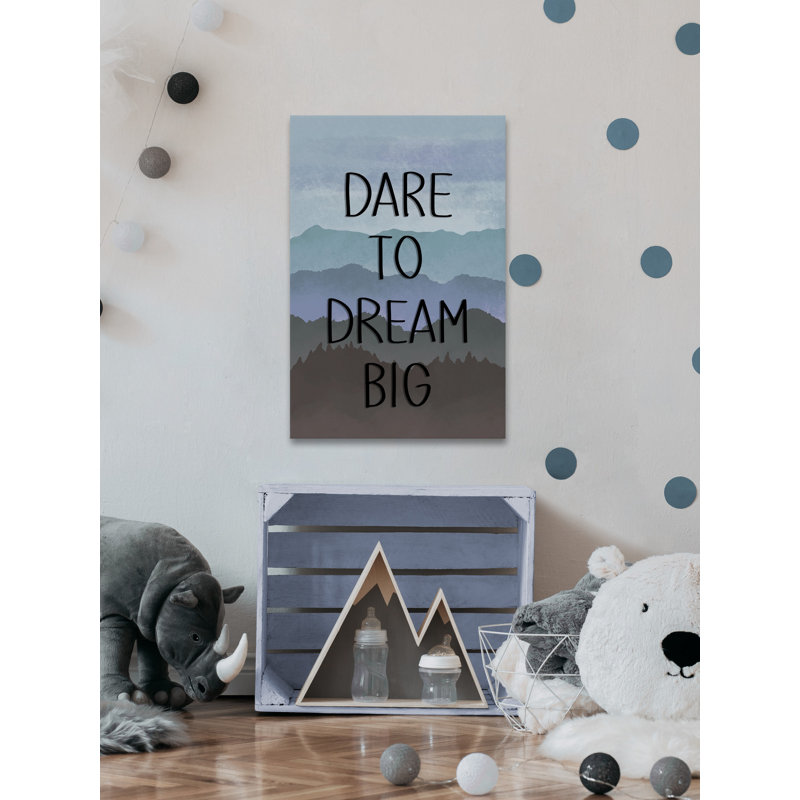 'Dreaming Big' Print On Wrapped Canvas, 12" H x 8" W x 1.5" D