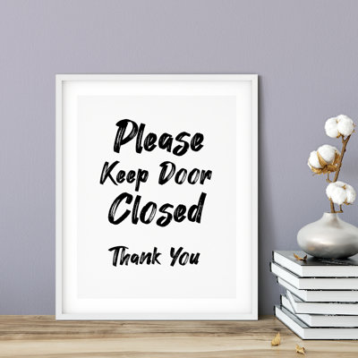 " Please Keep Door Closed Thank You "