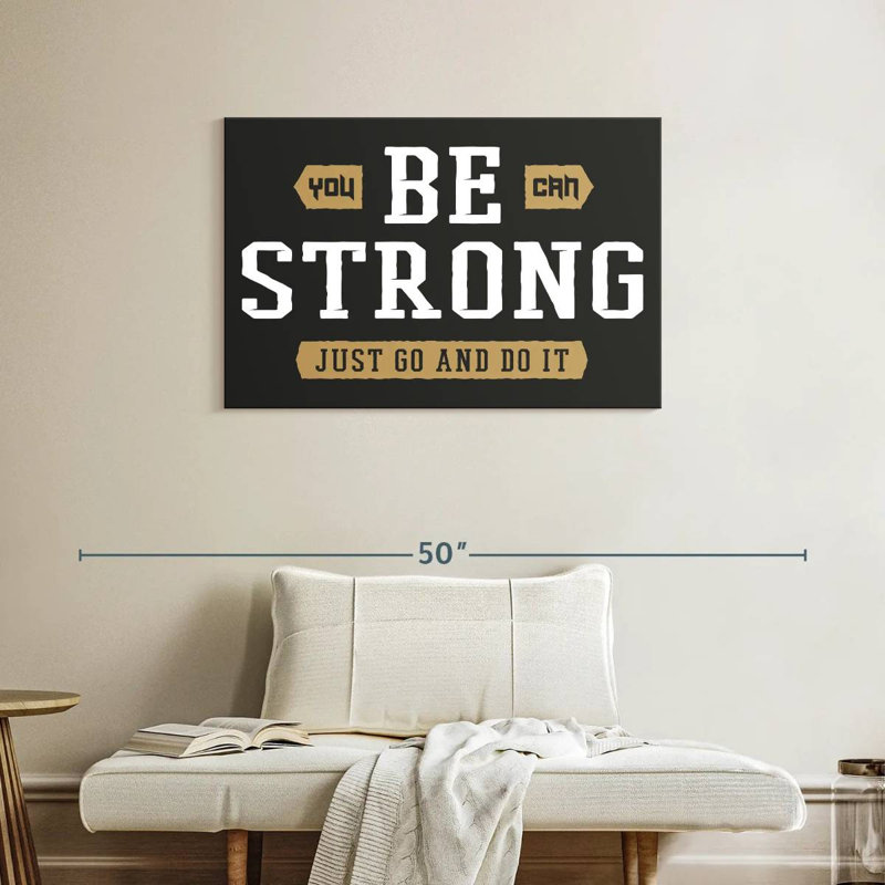 Tergel Be Strong Typography, 24" H x 36" W