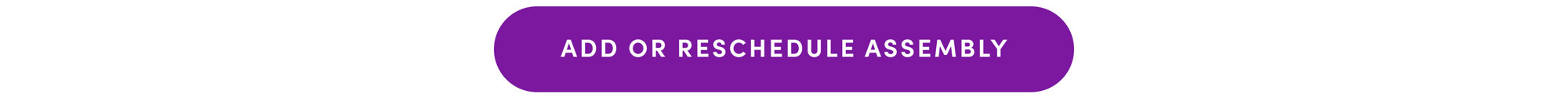 add or reschedule assembly