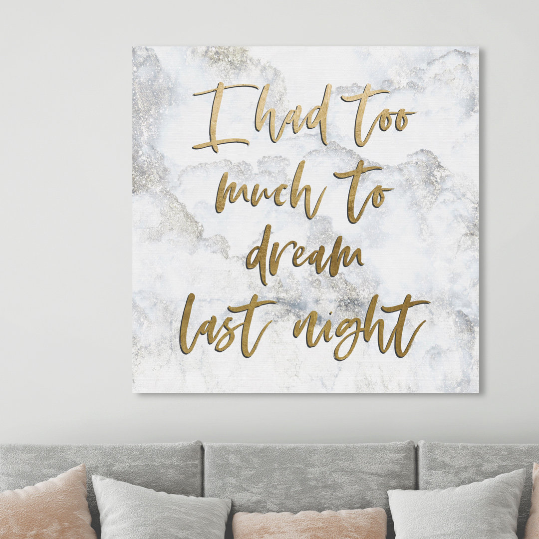 'Too Much to Dream' Typography on Wrapped Canvas