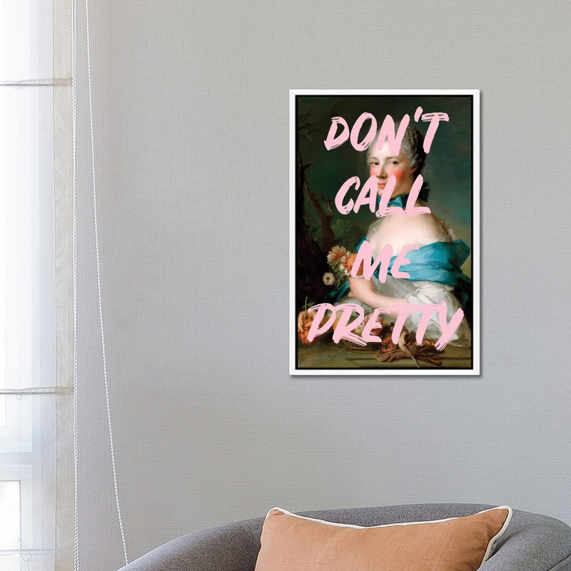 Don't Call Me Pretty - Print on Canvas, White Framed, 66.04cm H x 45.72cm W x 3.81cm D