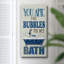 «Bubbles To My Bath», art textuel sur toile tendue-2084267006