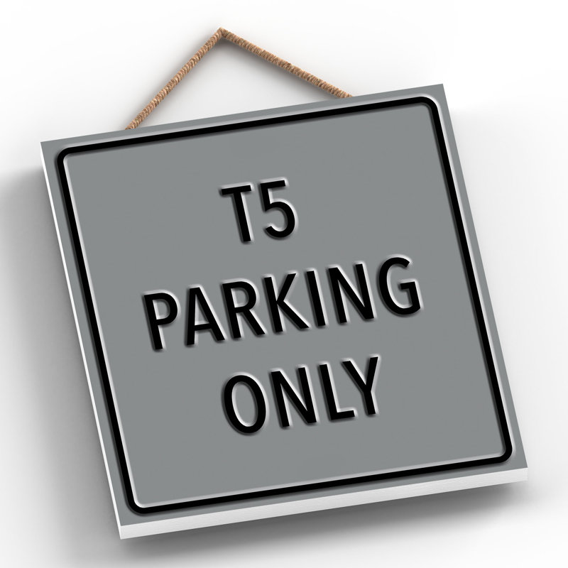 T3 Parking Only - Print on MDF