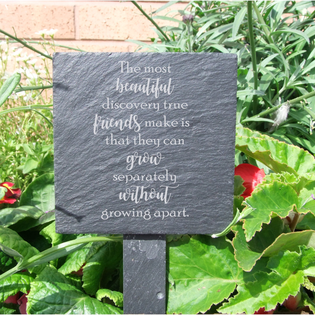 Kemah the Most Beautiful Discovery True Friends Make Is That They Can Grow Separately Without Growing Apart Garden Sign