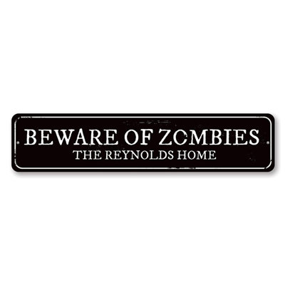 Beware Of Zombies Aluminum Sign