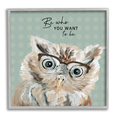 «Be Who You Want to Owl» par Cindy Jacobs - impression