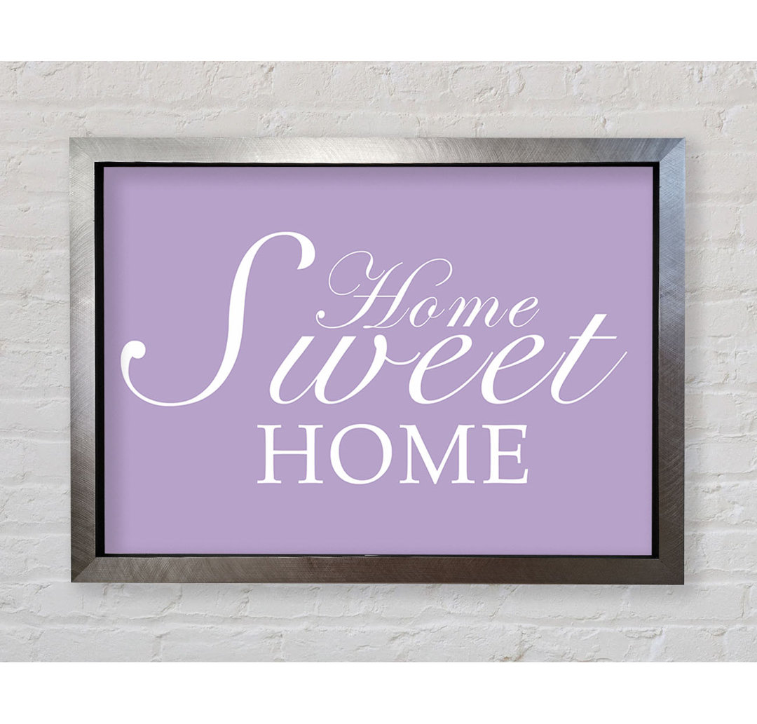 Home Quote Home Sweet Home - Einzelne Bilderrahmen Kunstdrucke