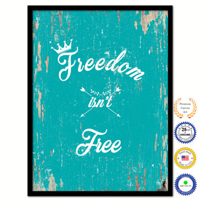 «Freedom Is not Free», reproduction sur toile encadrée