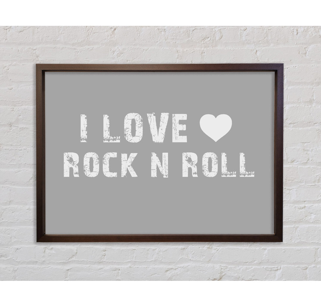 Musik Zitat I Love Rock N Roll Grau Weiß - Einzelner Bilderrahmen Typografie auf Leinwand