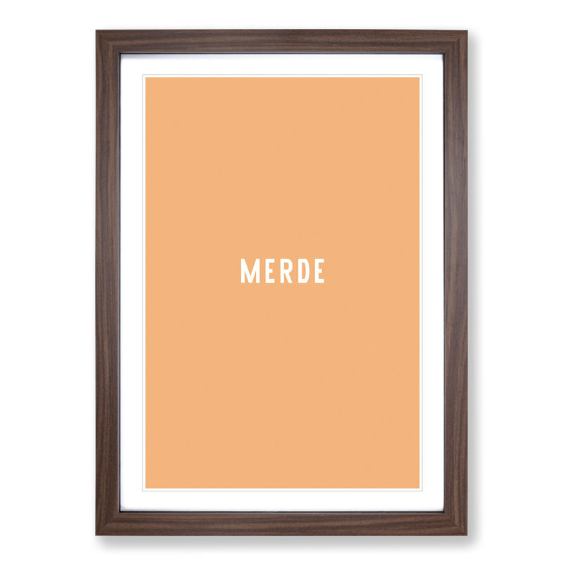 Merde - Picture Frame Typography, 90cm H x 65cm W x 2cm D, Walnut Framed