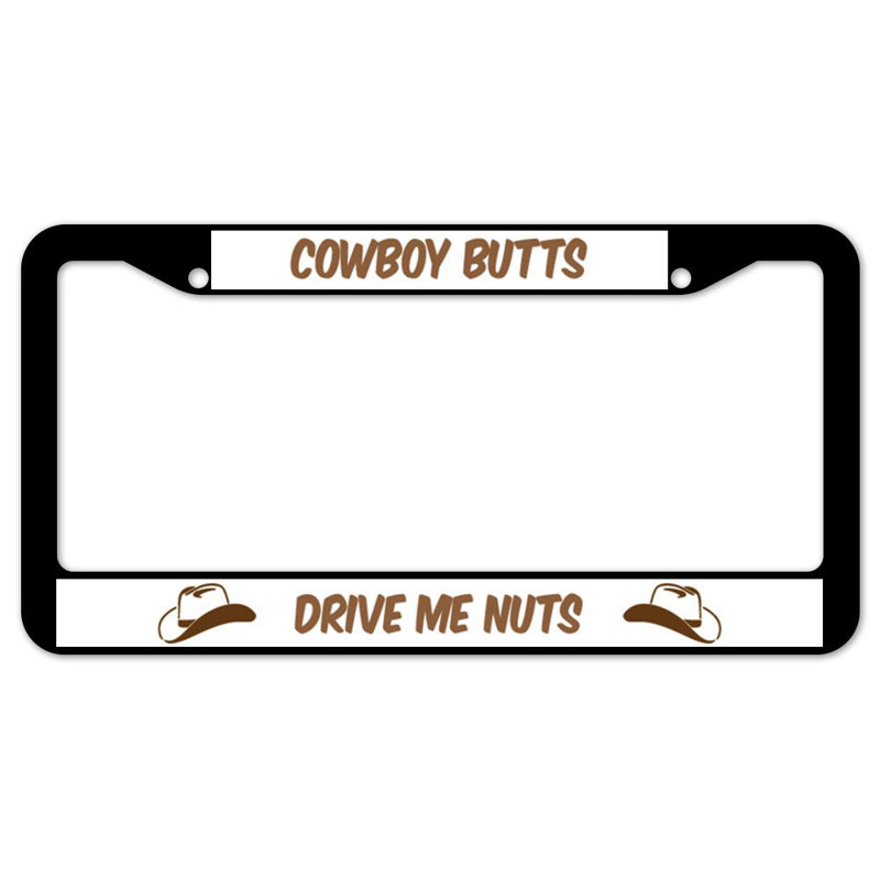 Cadre de plaque Cowboy Butts Drive Me Nuts