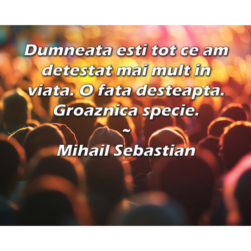 ArtsyQuotes Gallery Wrapped Canvas By Mihail Sebastian: "Dumneata esti tot ce am detestat mai mult in viata. O fata desteapta. Groaznica specie."
