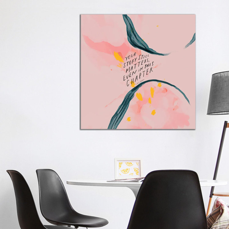 Your Story Still Matters by Morgan Harper Nichols - Wrapped Canvas Print, 93.98 cm H x 93.98 cm W x 1.91 cm D
