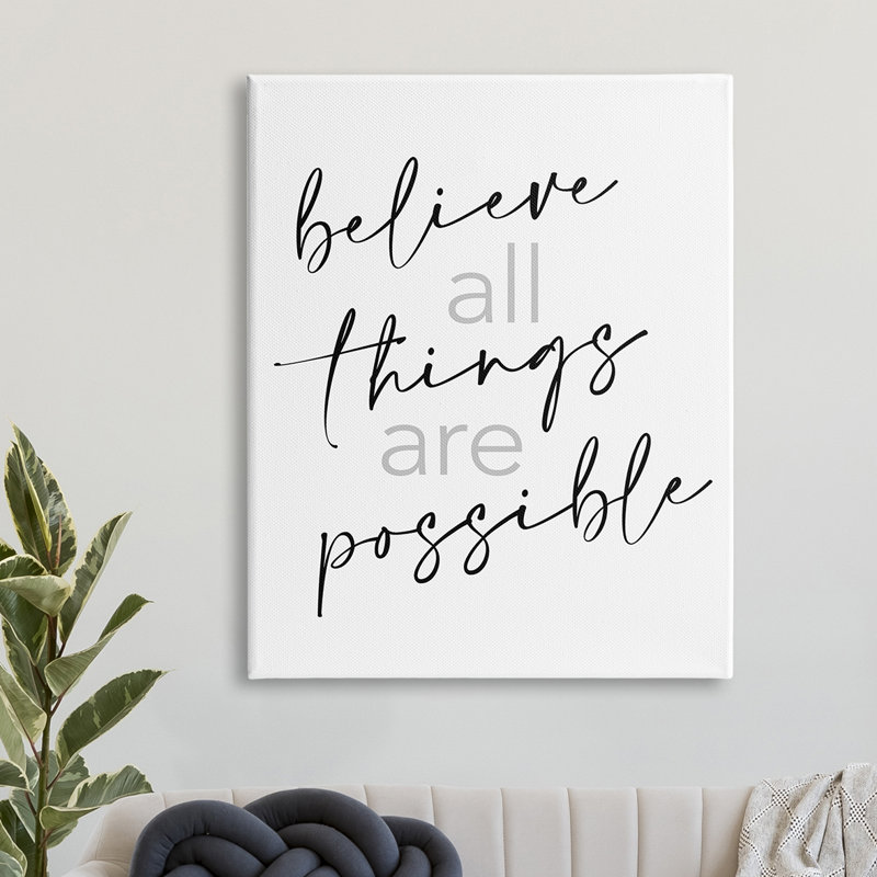 " Believe All Things Possible Inspirational Quote Elegant Typography ", Wrapped Canvas, 48" H x 36" W x 1.5" W